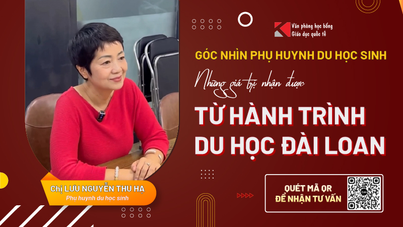 Phụ huynh Du học sinh: Từ băn khoăn đến vững tin cho con du học Đài Loan bằng học bổng chính phủ